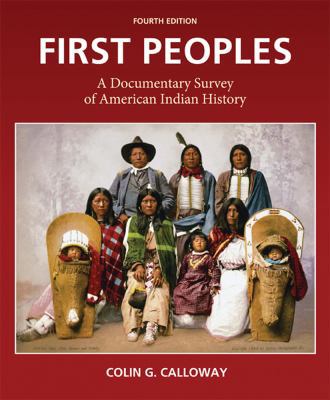 First Peoples: A Documentary Survey of American... 031265362X Book Cover