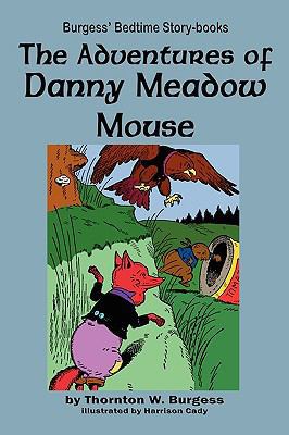 The Adventures of Danny Meadow Mouse 1604599626 Book Cover