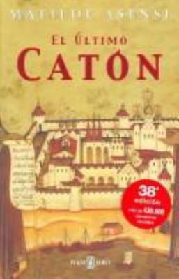 El ultimo caton / The Last Cato (Spanish Edition) [Spanish] 8401328942 Book Cover