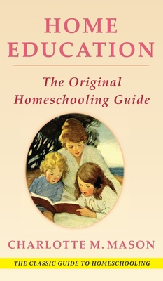 Home Education (The Home Education Series) 1648372074 Book Cover