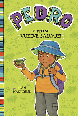 ÍPedro Se Vuelve Salvaje! = Pedro Goes Wild! [Spanish] 1515857247 Book Cover