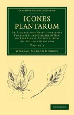 Icones Plantarum: Volume 3: Or, Figures, with B... 1139107674 Book Cover