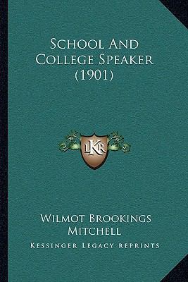School And College Speaker (1901) 1164945882 Book Cover