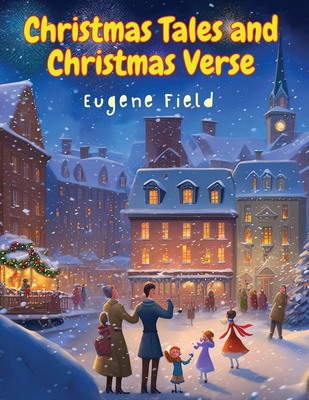 Christmas Tales and Christmas Verse 1835522017 Book Cover