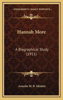 Hannah More: A Biographical Study (1911) 1164428802 Book Cover