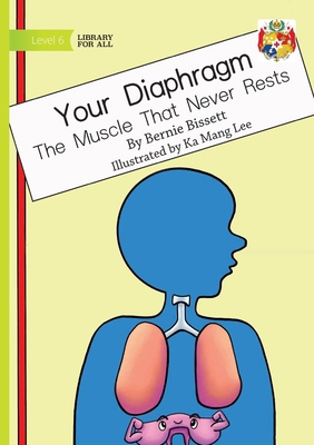 Your Diaphragm - The Muscle That Never Rests 1923594869 Book Cover