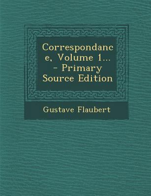 Correspondance, Volume 1... [French] 129408576X Book Cover