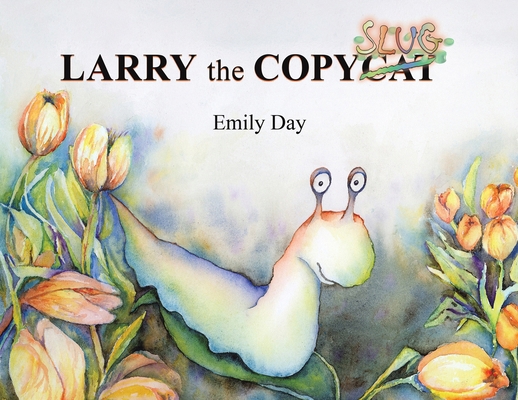 Larry the Copyslug 1035821338 Book Cover