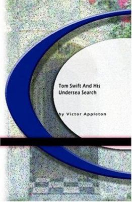 Tom Swift And His Undersea Search 1594561516 Book Cover