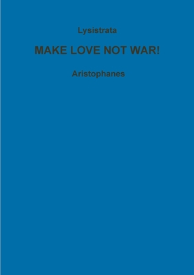 Lysistrata, or, women for peace! 1291499865 Book Cover