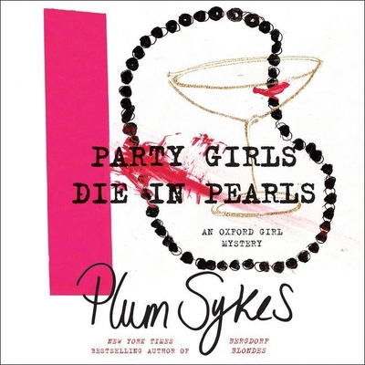 Party Girls Die in Pearls: An Oxford Girl Mystery 1538418975 Book Cover