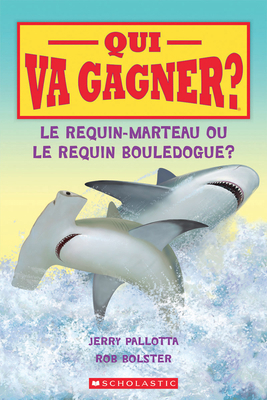 Qui Va Gagner? le Requin-Marteau Ou le Requin B... [French] 1443159344 Book Cover