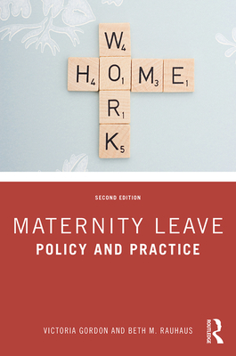 Maternity Leave: Policy and Practice 0367180405 Book Cover
