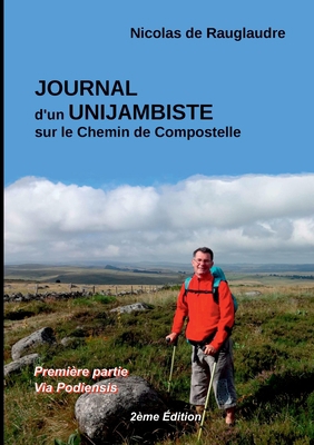 Journal d'un unijambiste (2ème édition) [French] 2955728756 Book Cover