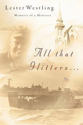 All That Glitters: Memoirs of a Minister 0615205836 Book Cover