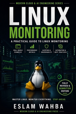 Linux Monitoring: A Practical Guide to Linux Mo... B0GYNYK6JQ Book Cover