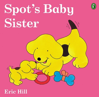 Spot's Baby Sister B00A2KIA82 Book Cover
