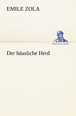 Der Hausliche Herd [German] 3847237543 Book Cover