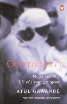 Complications: Notes from the Life of a Young S... 0143028456 Book Cover