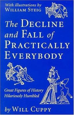 The Decline and Fall of Practically Everybody 1586637339 Book Cover