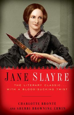 Jane Slayre: The Literary Classic with a Bloods... 0857200038 Book Cover