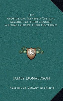 The Apostolical Fathers a Critical Account of T... 1163347108 Book Cover