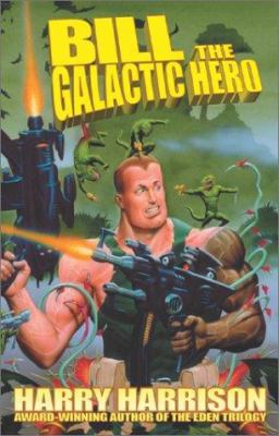 Bill the Galactic Hero 0743423763 Book Cover