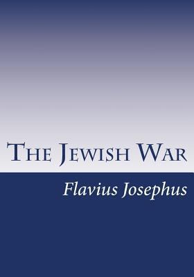 The Jewish War 1613824734 Book Cover