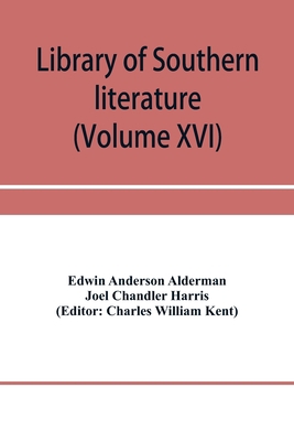 Library of southern literature (Volume XVI) 9353958849 Book Cover