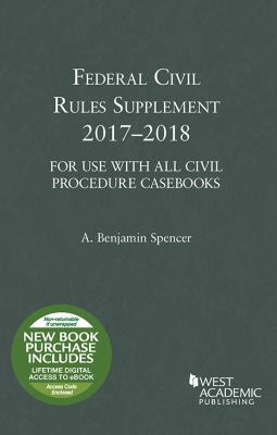 Federal Civil Rules Supplement, 2017-2018 (Sele... 1683287576 Book Cover