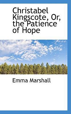 Christabel Kingscote, Or, the Patience of Hope 1110167628 Book Cover