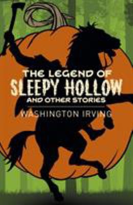 The Legend of Sleepy Hollow and Other Stories (... 1838573763 Book Cover