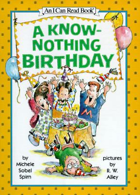 A Know-Nothing Birthday 0060272732 Book Cover