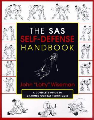 The SAS Self-Defense Handbook: A Complete Guide... 1585740608 Book Cover