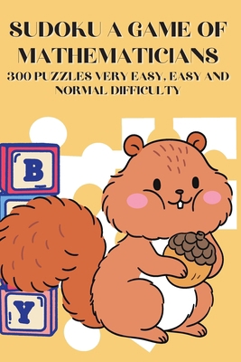Sudoku A Game of Mathematicians 300 Puzzles Ver... 1088115861 Book Cover