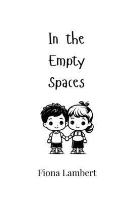 In the Empty Spaces 9908006576 Book Cover