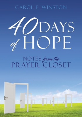 40 Days of Hope: Notes from the Prayer Closet 1632211025 Book Cover