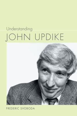 Understanding John Updike 1611178622 Book Cover