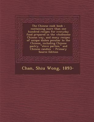 The Chinese Cook Book: Containing More Than One... 1295564343 Book Cover