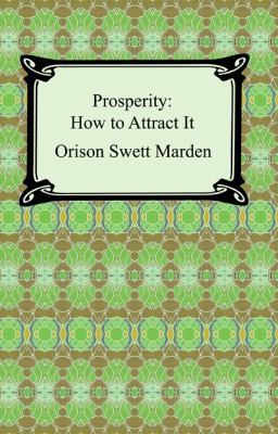 Prosperity: How to Attract It 1420929887 Book Cover