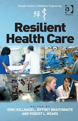 Resilient Health Care. Edited by Erik Hollnagel... 1409469786 Book Cover