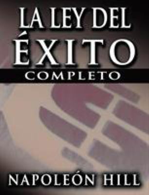 La Ley del Exito (the Law of Success) [Spanish] 1607960370 Book Cover