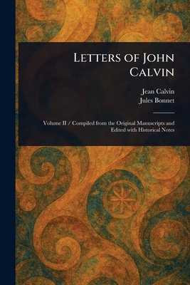 Letters of John Calvin 1023195577 Book Cover