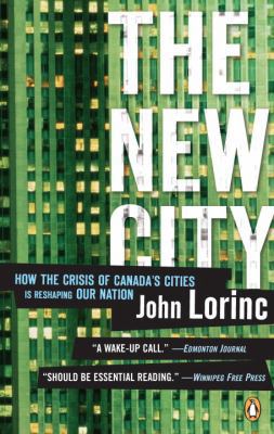 New City: How The Crisis Of Canada's Cities Is ... 0143169955 Book Cover