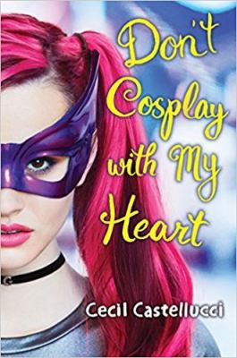 Don't Cosplay With My Heart 133821618X Book Cover