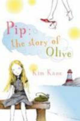 Pip: The Story of Olive 0385751729 Book Cover