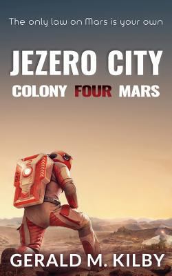 Jezero City: Colony Four Mars (Colony Mars Series) 1975882733 Book Cover