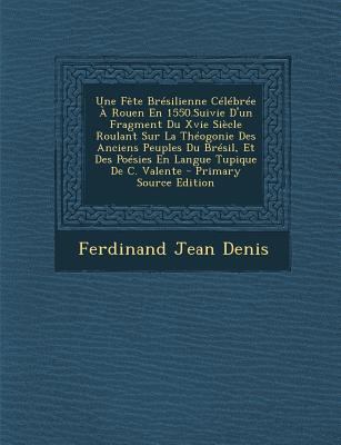 Une Fête Brésilienne Célébrée À Rouen En 1550.S... [French] 129439715X Book Cover