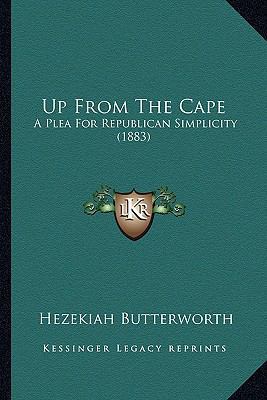 Up From The Cape: A Plea For Republican Simplic... 116397403X Book Cover