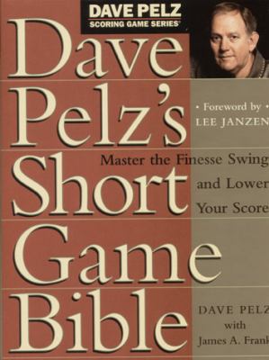 Dave Pelz's Short Game Bible 1854106481 Book Cover
